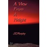 A View from a Height door J.E. Murphy