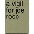 A Vigil For Joe Rose