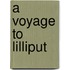 A Voyage To Lilliput