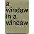 A Window In A Window