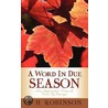 A Word In Due Season by P.H. Robinson