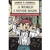 A World I Never Made door James Farrell