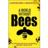 A World Without Bees door Brian McCallum