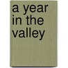 A Year In The Valley door John Moehling