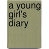 A Young Girl's Diary by Siegmund Freud