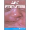 Abc Of Preterm Birth by William McGuire