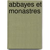 Abbayes Et Monastres door Jean Jacques Bourasse