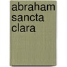 Abraham Sancta Clara door Theodor Georg Von Karajan