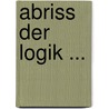 Abriss Der Logik ... door J.G. a. Sperling