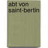 Abt Von Saint-Bertin by Miriam T. Timpledon