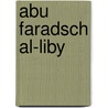 Abu Faradsch Al-Liby door Miriam T. Timpledon