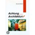 Achtung Architektur!