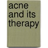 Acne and Its Therapy door Webster F. Webster