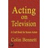 Acting On Television