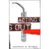 Acting Out In Groups door L.A. (ed.) Rickels