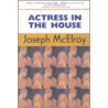 Actress in the House door Joseph McElroy