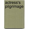 Actress's Pilgrimage by Ina Rozant