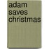 Adam Saves Christmas