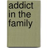 Addict In The Family by Beverly Conyers