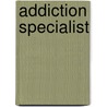 Addiction Specialist door Jack Rudman