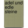 Adel und edle Steine door Thea