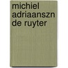 Michiel Adriaanszn De Ruyter