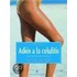 Adios a la Celulitis