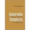 Admirable Simplicity door George W. Smith