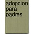 Adopcion Para Padres