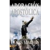 Adoracion Apostolica by Doris Machin