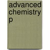 Advanced Chemistry P by M.J. Clugston
