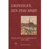 Groningen, een stad apart door Jan van den Broek