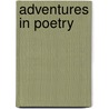 Adventures In Poetry door Thazarbell Biggs