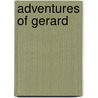 Adventures Of Gerard door Sir Sir Arthur Conan Doyle