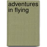 Adventures in Flying door Jack Elliott