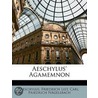Aeschylus' Agamemnon by Thomas George Aeschylus