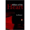 Affairs Of The Heart by Honey