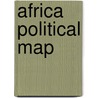 Africa Political Map door Onbekend