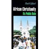 African Christianity door Paul Gifford