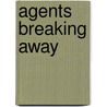 Agents Breaking Away by Van De Velde