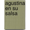 Agustina En Su Salsa by Giann Lucas