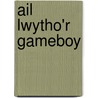 Ail Lwytho'r Gameboy by Alan Durrant