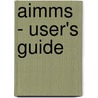 Aimms - User's Guide by Roelofs Marcel