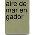 Aire de Mar en Gador