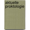 Aktuelle Proktologie door Onbekend