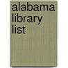Alabama Library List by Alabama Dept. of Education