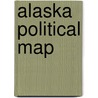 Alaska Political Map by Unknown