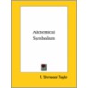 Alchemical Symbolism door F. Sherwood Taylor