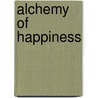 Alchemy Of Happiness door Mohammed Al-Ghazzali