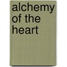 Alchemy of the Heart door Michael Brown